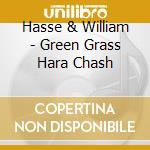 Hasse & William - Green Grass Hara Chash cd