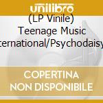 (LP Vinile) Teenage Music International/Psychodaisy - Split (7
