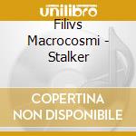 Filivs Macrocosmi - Stalker cd
