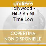 Hollywood - Hits! An All Time Low cd