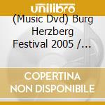 (Music Dvd) Burg Herzberg Festival 2005 / Various cd