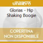 Glorias - Hip Shaking Boogie cd