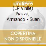 (LP Vinile) Piazza, Armando - Suan vinile