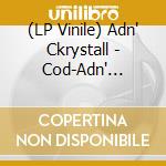 (LP Vinile) Adn' Ckrystall - Cod-Adn' (7
