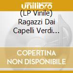 (LP Vinile) Ragazzi Dai Capelli Verdi (I) - Insieme Tutti Noi vinile