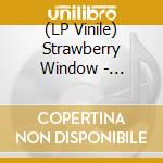 (LP Vinile) Strawberry Window - Strawberry Window (+7') vinile