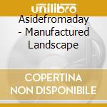 Asidefromaday - Manufactured Landscape cd