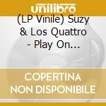(LP Vinile) Suzy & Los Quattro - Play On With The Rubinoos (7') vinile