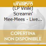 (LP Vinile) Screamin' Mee-Mees - Live From The Basement 1975-1997 vinile