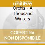 Orchis - A Thousand Winters cd