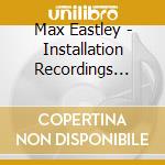 Max Eastley - Installation Recordings (1973-2008) (2 Cd) cd musicale di Eastley, Max