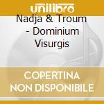 Nadja & Troum - Dominium Visurgis cd