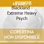 Blackland - Extreme Heavy Psych cd musicale di Landlord Black