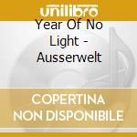 Year Of No Light - Ausserwelt cd