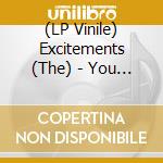 (LP Vinile) Excitements (The) - You Better Stop/From Now On (7') vinile