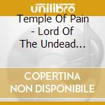 Temple Of Pain - Lord Of The Undead Knights cd musicale di Temple Of Pain