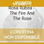 Rosa Rubea - The Fire And The Rose