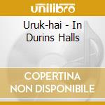 Uruk-hai - In Durins Halls cd