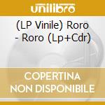 (LP Vinile) Roro - Roro (Lp+Cdr) lp vinile di Roro