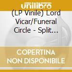 (LP Vinile) Lord Vicar/Funeral Circle - Split Lp (Col)