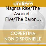 Magma Rise/The Asound - Five/The Baron (7