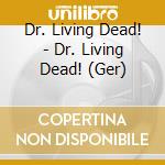Dr. Living Dead! - Dr. Living Dead! (Ger) cd