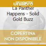 La Panther Happens - Solid Gold Buzz cd