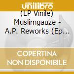 (LP Vinile) Muslimgauze - A.P. Reworks (Ep 12