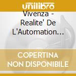Vivenza - Realite' De L'Automation Directe cd