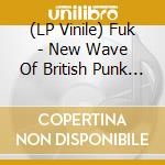 (LP Vinile) Fuk - New Wave Of British Punk Rock vinile