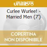 Curlee Wurlee! - Married Men (7
