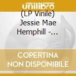 (LP Vinile) Jessie Mae Hemphill - Jessie Mae Hemphill vinile