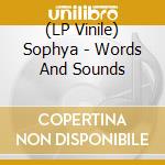 (LP Vinile) Sophya - Words And Sounds vinile