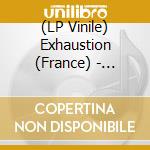 (LP Vinile) Exhaustion (France) - Irreverence (7