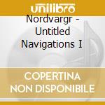 Nordvargr - Untitled Navigations I cd musicale di Nordvargr