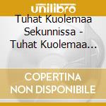 Tuhat Kuolemaa Sekunnissa - Tuhat Kuolemaa Sekunnissa cd
