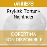 Psykisk Tortur - Nightrider cd