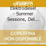 Elektrodiesel - Summer Sessions, Del Tre cd