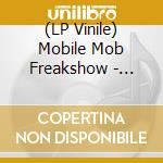(LP Vinile) Mobile Mob Freakshow - Horror Freakshow (Red) lp vinile di Mobile Mob Freakshow