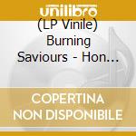 (LP Vinile) Burning Saviours - Hon Dansade Med Doden (+Slipmat) (Red) (7') vinile
