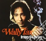 Wally Tax - Bridges Are Burning (2 Cd) cd