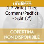 (LP Vinile) Thee Cormans/Pacifics - Split (7') vinile