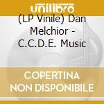 (LP Vinile) Dan Melchior - C.C.D.E. Music vinile