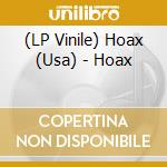 (LP Vinile) Hoax (Usa) - Hoax vinile