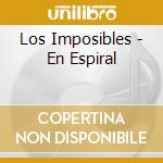 Los Imposibles - En Espiral cd musicale