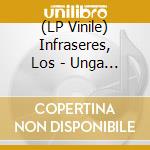 (LP Vinile) Infraseres, Los - Unga Unga! lp vinile