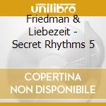 Friedman & Liebezeit - Secret Rhythms 5 cd