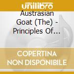 Austrasian Goat (The) - Principles Of Disillusion (2 Cd) cd musicale di Austrasian Goat