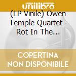 (LP Vinile) Owen Temple Quartet - Rot In The Sun vinile