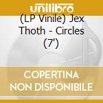 (LP Vinile) Jex Thoth - Circles (7